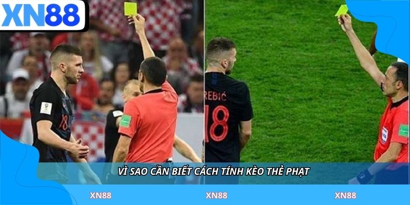 Vì sao cần biết cách tính kèo thẻ phạt